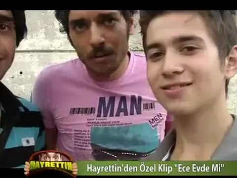 Hayrettin - Ece evde mi - kekillicivideo.com