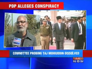 NC, Congress conspire to save Taj Mohiuddin?