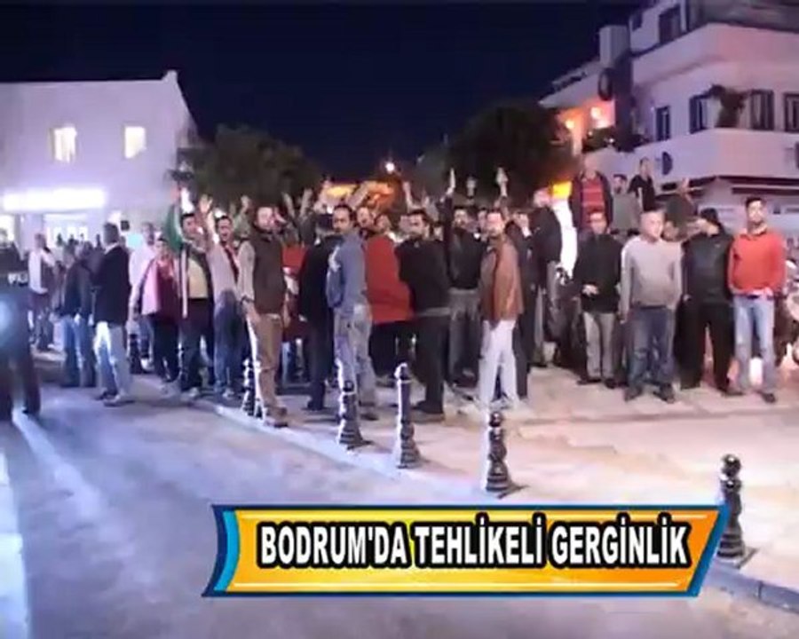 BODRUM'DA GERGİNLİK_KANALF