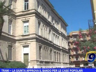 Trani | La giunta approva il bando per le case popolari