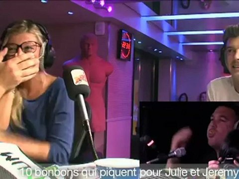 10 bonbons qui piquent pour Julie et Jeremy - C'Cauet sur NRJ