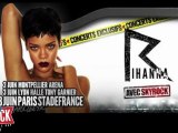 Rihanna " Diamonds World Tour" au Stade De France avec Skyrock