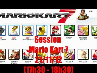 Annonce - Session Mario Kart 7 -  21/11/12