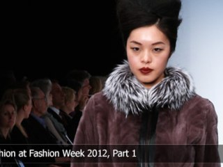 Fur Fashion at Fashion Week 2012, Part 1