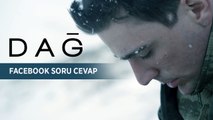 DAĞ | Facebook Soru&Cevap 01