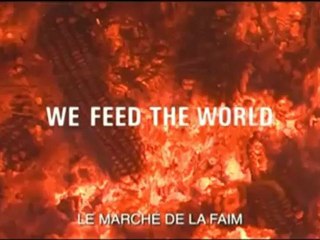 We Feed the World – Le marché de la faim