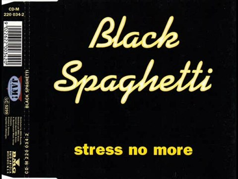 Black Spaghetti - Stress No More (Extended Mix)