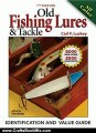 Crafts Book Review: Old Fishing Lures & Tackle: Identification & Value Guide by Carl F. Luckey, Tim Watts