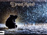 DreaMotel - Qua Dentro (Singolo Ufficiale)
