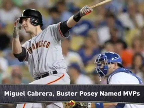 Miguel Cabrera, Buster Posey Named MVPs
