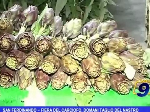 San Ferdinando | Fiera del carciofo, domani taglio del nastro