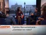 Cuadriga: Cumbre Iberoamericana - ¿Cambian los roles? | Cuadriga