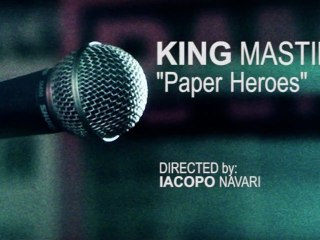 King Mastino - "Paper Heroes" [Official Videoclip]