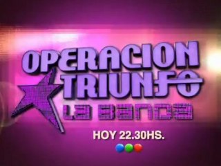Operación Triunfo la Banda - Hoy por TELEFE