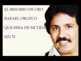 EL BINOMIO DE ORO RAFAEL OROZCO QUE SERA DE MI VIDA SIN TI