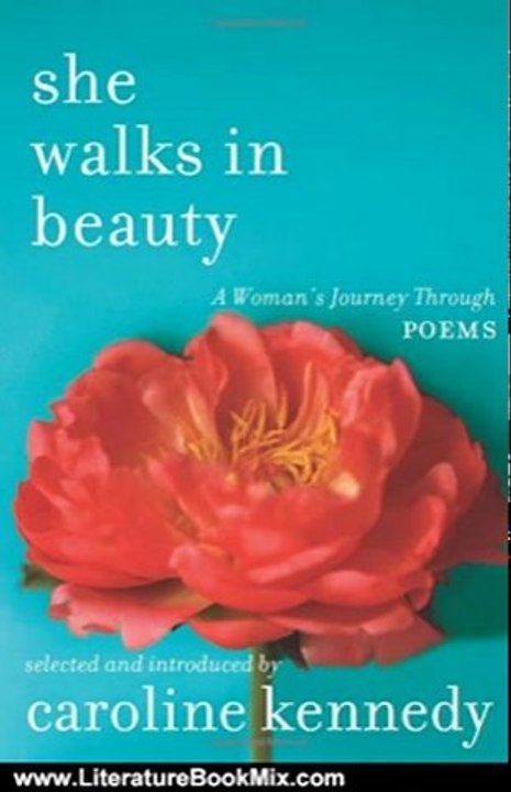 Literature Book Review: She Walks in Beauty: A Woman's Journey Through Poems by Caroline Kennedy