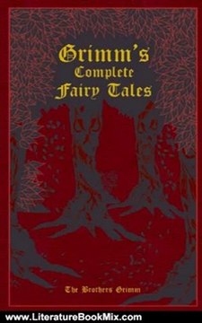 Literature Book Review: Grimm's Complete Fairy Tales by Jacob and Wilhelm Grimm, Margaret Hunt, Kenneth C. Mondschein