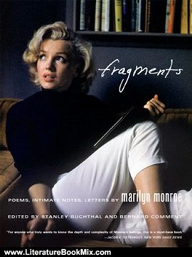 Literature Book Review: Fragments: Poems, Intimate Notes, Letters by Marilyn Monroe, Stanley Buchthal, Bernard Comment