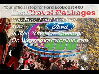 Nascar 2012 Nov 19 Ford EcoBoost 400 At 1:15 AM