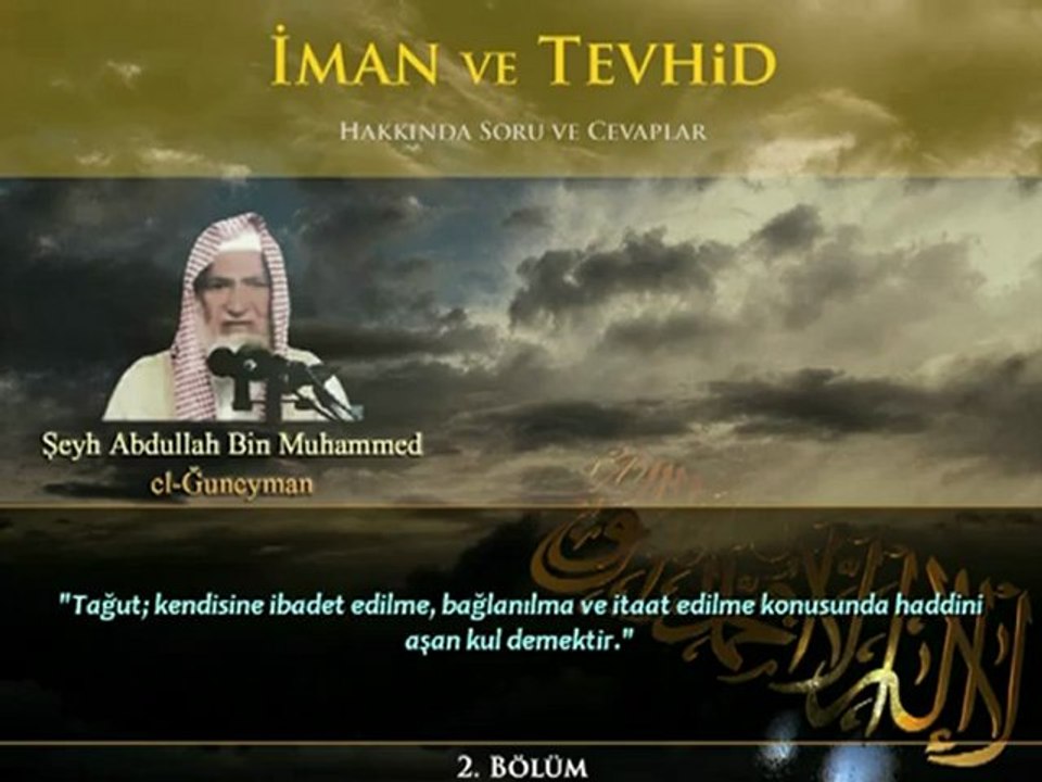 İman ve Tevhid Hakkında Soru ve Cevaplar - Şeyh el-Ğuneyman [2. Bölüm] 1/2