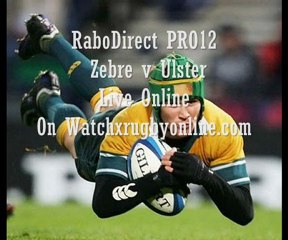 Watch Zebre vs Ulster Live Online 18 Nov 2012