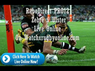 Live Rugby Ulster vs Zebre 18 November 2012