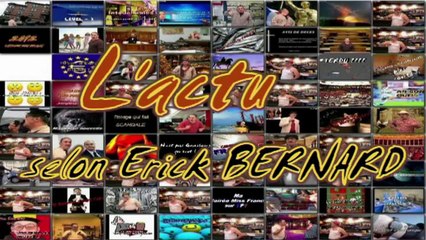 L'actu selon Erick BERNARD