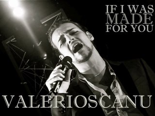 VALERIO SCANU - IF I WAS MADE FOR YOU-Grande