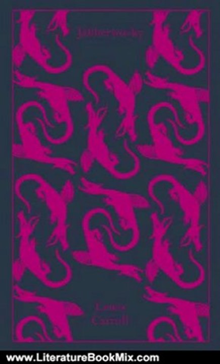 Literature Book Review: Jabberwocky and Other Nonsense: Collected Poems (Penguin Hardback Classics) by Lewis Carroll, Coralie Bickford-Smith, Gillian Beer