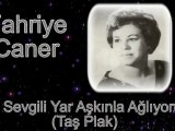 Fahriye Caner ♪♪♪ Ey Sevgili Yar Aşkınla Ağlıyorum  (Taş Plak)