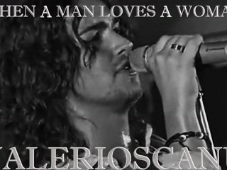 VALERIO SCANU - When a man loves a woman