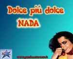 Nada - Dolce più dolce