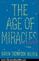 Literature Book Review: The Age of Miracles: A Novel by Karen Thompson Walker