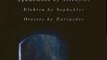 Literature Book Review: An Oresteia: Agamemnon by Aiskhylos; Elektra by Sophokles; Orestes by Euripides by Aeschylus, Sophocles, Euripides, Anne Carson