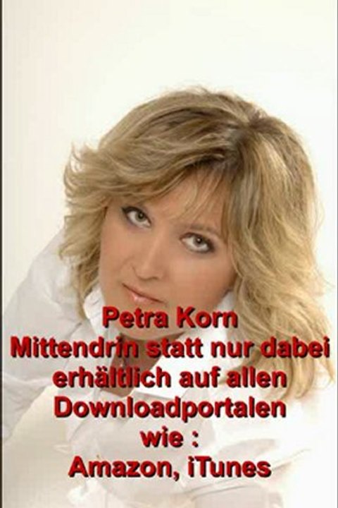 Mittendrin statt nur dabei - Petra Korn