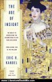 Literature Book Review: The Age of Insight: The Quest to Understand the Unconscious in Art, Mind, and Brain, from Vienna 1900 to the Present by Eric Kandel