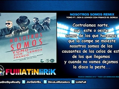 Yomo Ft. Zion & Lennox Con Franco El Gorila - Nosotros Somos (Official Remix) [Letra]