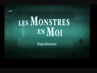 Les monstres en moi [ Reproducteurs ]