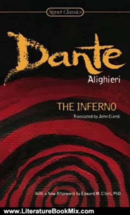 Literature Book Review: The Inferno (Signet Classics) by Dante Alighieri, John Ciardi, Archibald T. MacAllister, Edward M. Cifelli