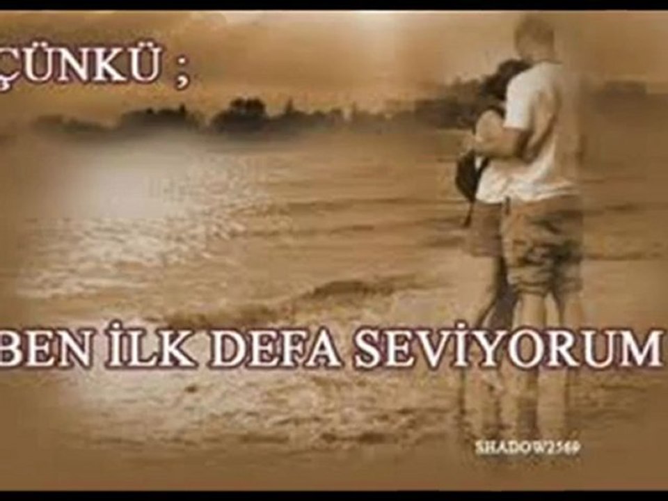 BEN SENİ NEDEN Mİ SEVDİM..?....ÇÜNKÜ BEN İLK DEFA DERİNDEN SEVDİM SONSUZLUĞA KADAR....TÜKENMEYEN UMUDUM...