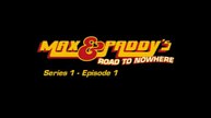 Max and Paddy's Road to Nowhere - Episode 1