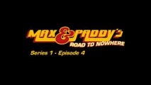 Max and Paddy's Road to Nowhere - Episode 4