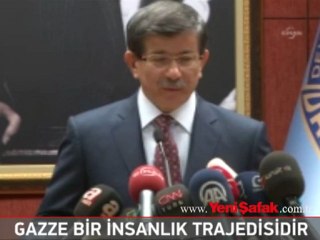 Davutoğlu: Gazze bir insanlık trajedisidir