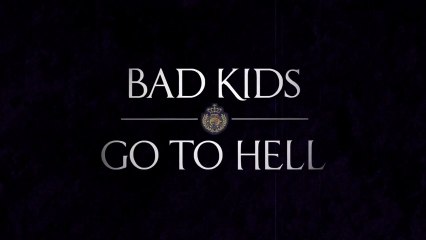 Bad Kids Go to Hell trailer
