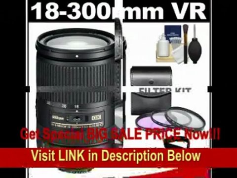 [SPECIAL DISCOUNT] Nikon 18-300mm f/3.5-5.6G VR DX ED AF-S Nikkor-Zoom Lens with 3-UV/FLD/CPL Filters, Accessory Kit