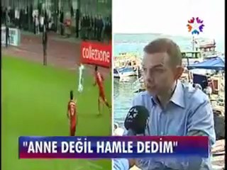 Ercan Taner Yorumlara itiraz  Volkan'ın Annesi demedim hamlesi dedim
