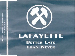 LAFAYETTE - Better late than never (nice & stones club)