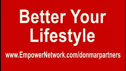 Empower Network Can Better Your Lifestyle