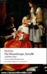 Literature Book Review: The Misanthrope, Tartuffe, and Other Plays (Oxford World's Classics) by Molire, Maya Slater