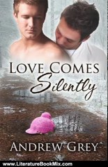 Literature Book Review: Love Comes Silently by Andrew Grey